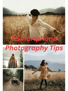 Capture Beautiful Moments: 7 Smartphone Photography Tips Everyone Should Know